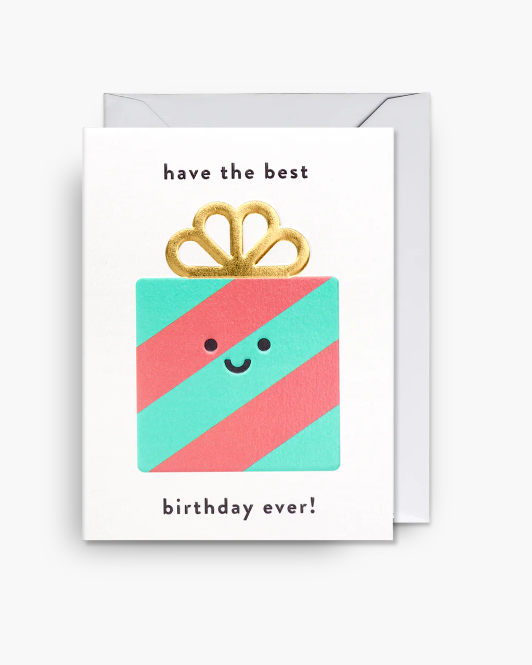 Have the Best Birthday Ever Greeting Card