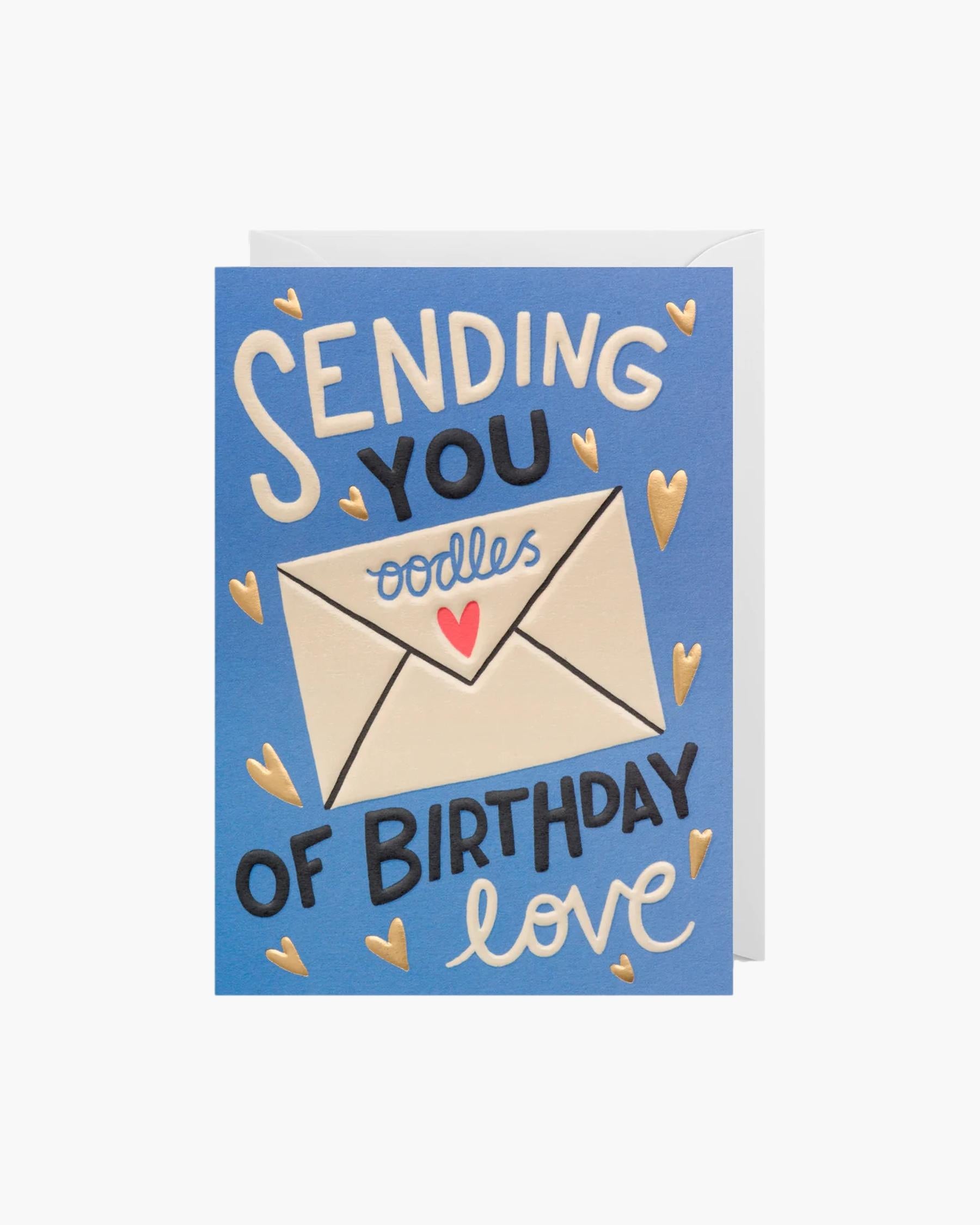 Oodles Of Birthday Loves - Greeting Card